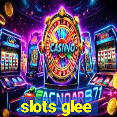 slots glee